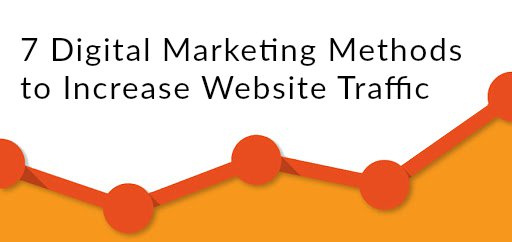 7 digital marketing methods to increase organic website traffic