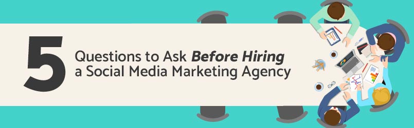 questions to ask before hiring a social media marketing agency