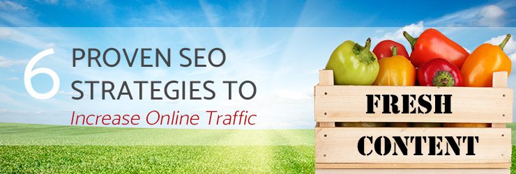 6 Proven SEO Strategies to Increase Online Traffic