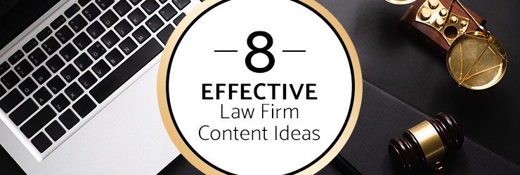 8 Effective Law Firm Content Ideas
