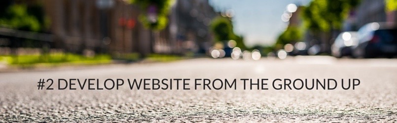 DEVELOPING A WEBSITE FROM THE BOTTOM UP