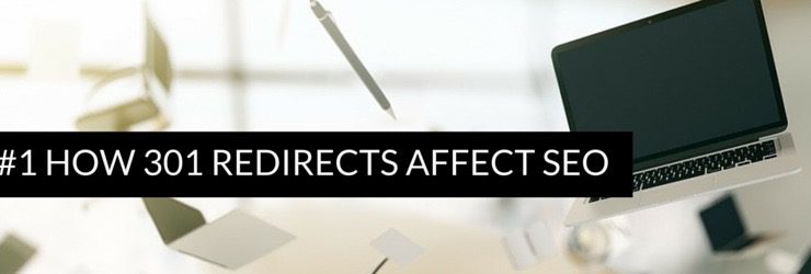 #1 How 301 Redirects Affect SEO