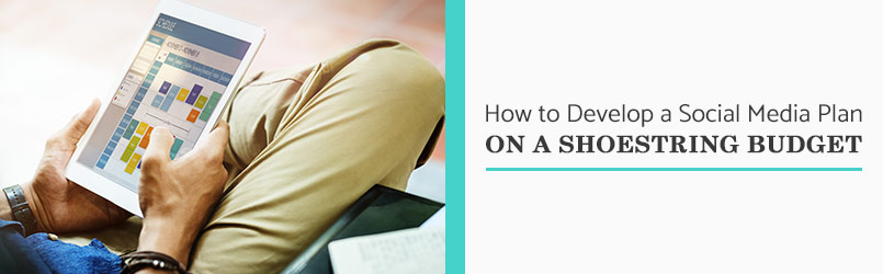 how to develop a social media plan on a budget