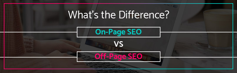 what the difference between on page and off page seo