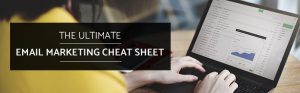 the ultimate email marketing cheat sheet